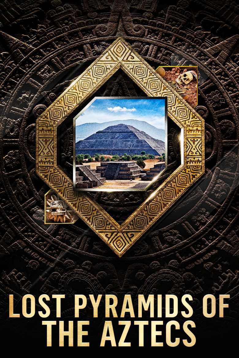 Lost Pyramids of the Aztecs Movie Poster