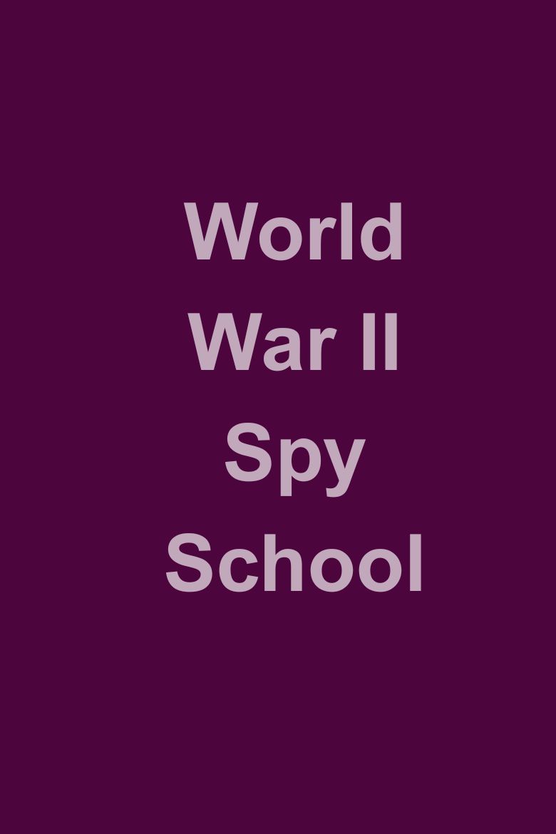 World War II Spy School Movie Poster